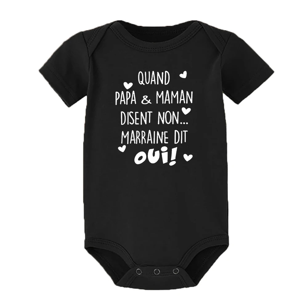 Funny Newborn Bodysuits Quand Papa&Maman Disent Non Marraine Dit OUI Summer Body Baby Romper Onesies Toddler Boys Girls Clothes